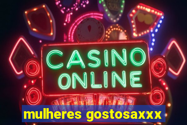 mulheres gostosaxxx